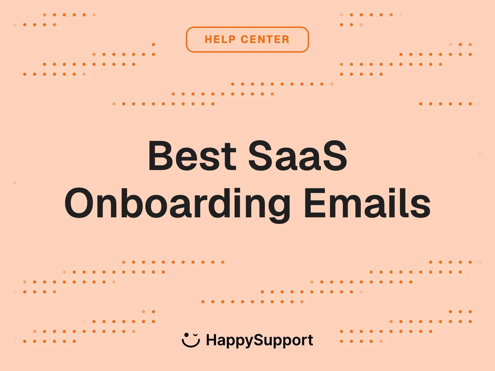 Best SaaS Onboarding Emails: 12 to Steal
