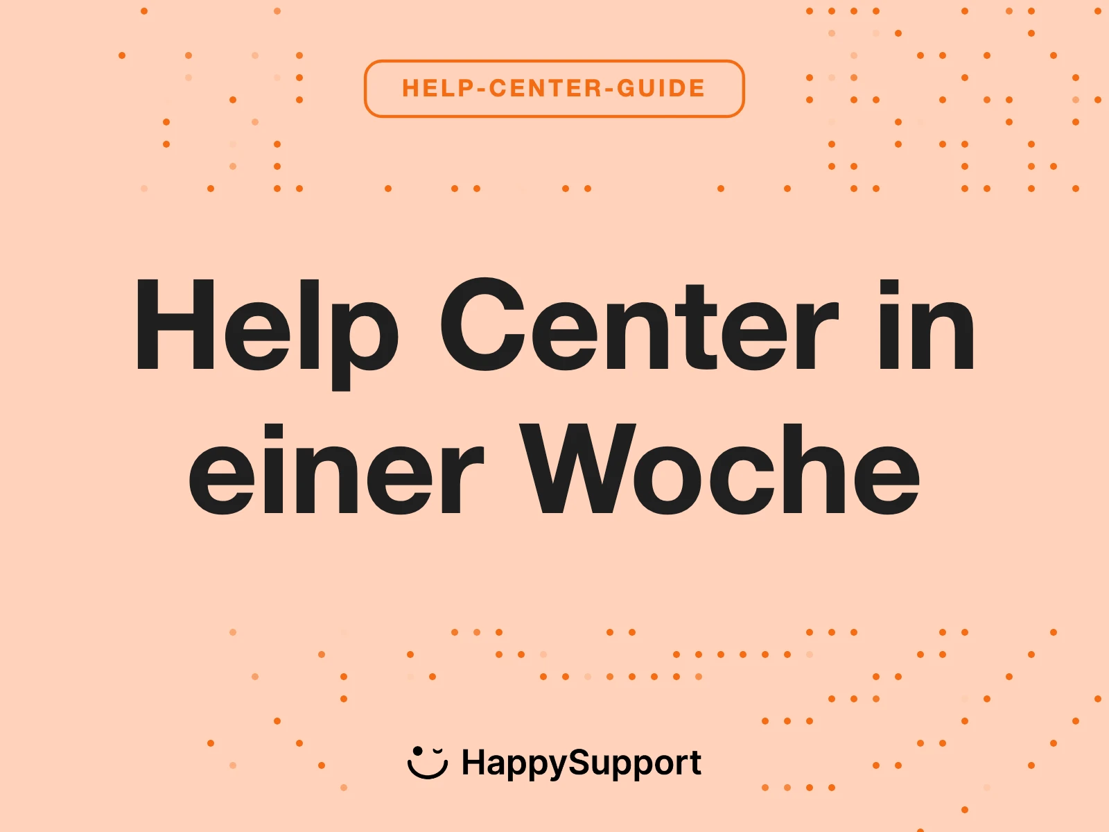 Help Center aufbauen in einer Woche: Der SaaS-Guide