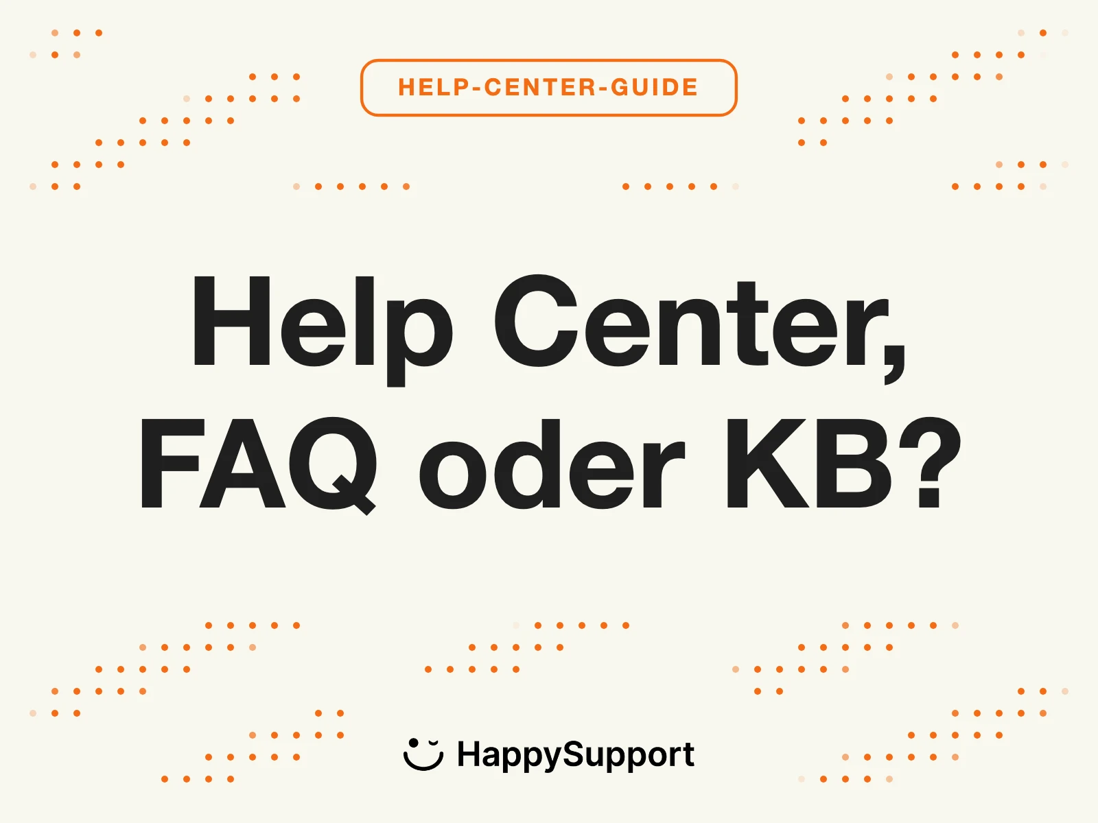 Help Center, FAQ oder Knowledge Base: Was braucht SaaS?