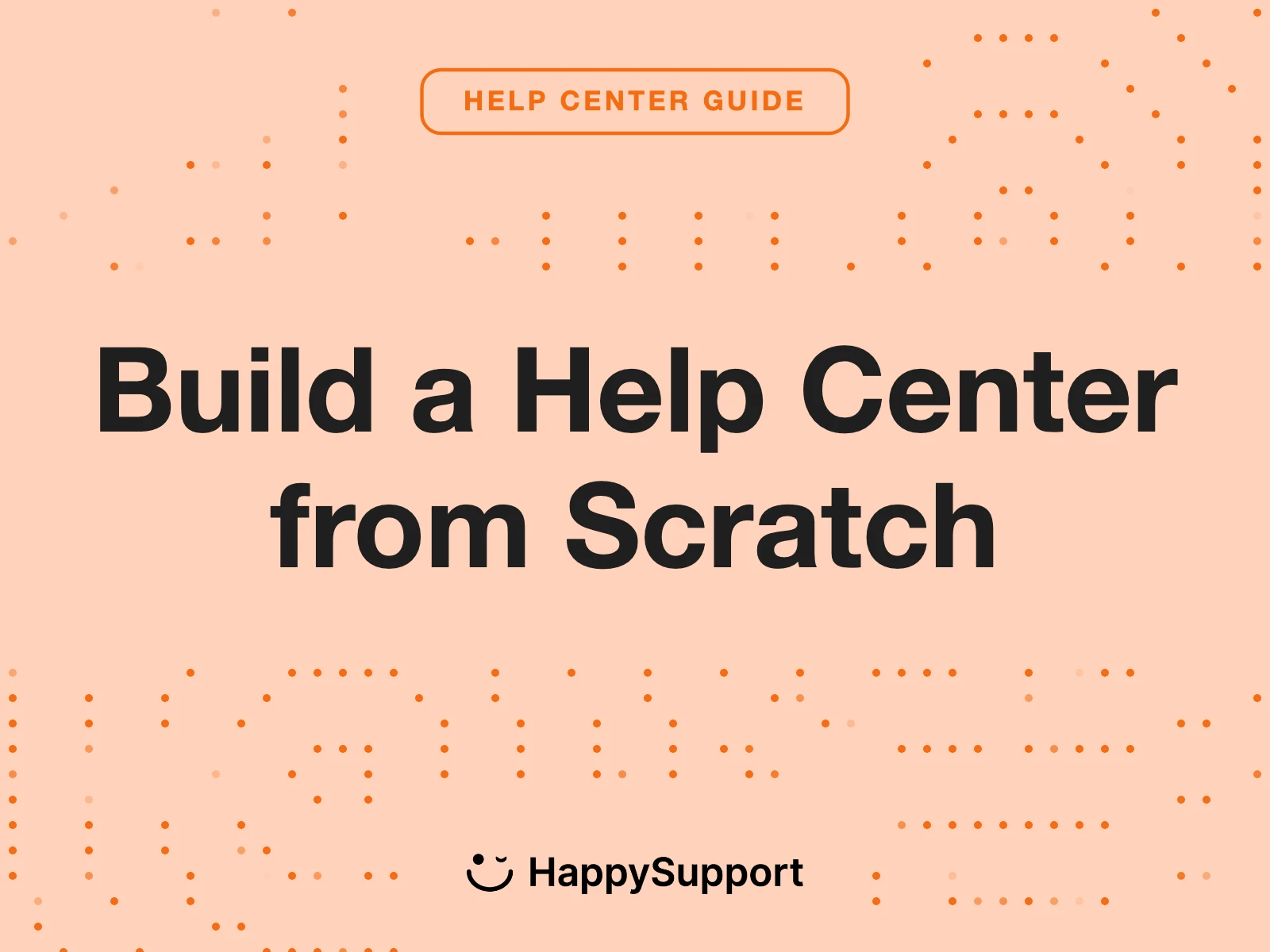 How to Build a Help Center from Scratch for SaaS Teams