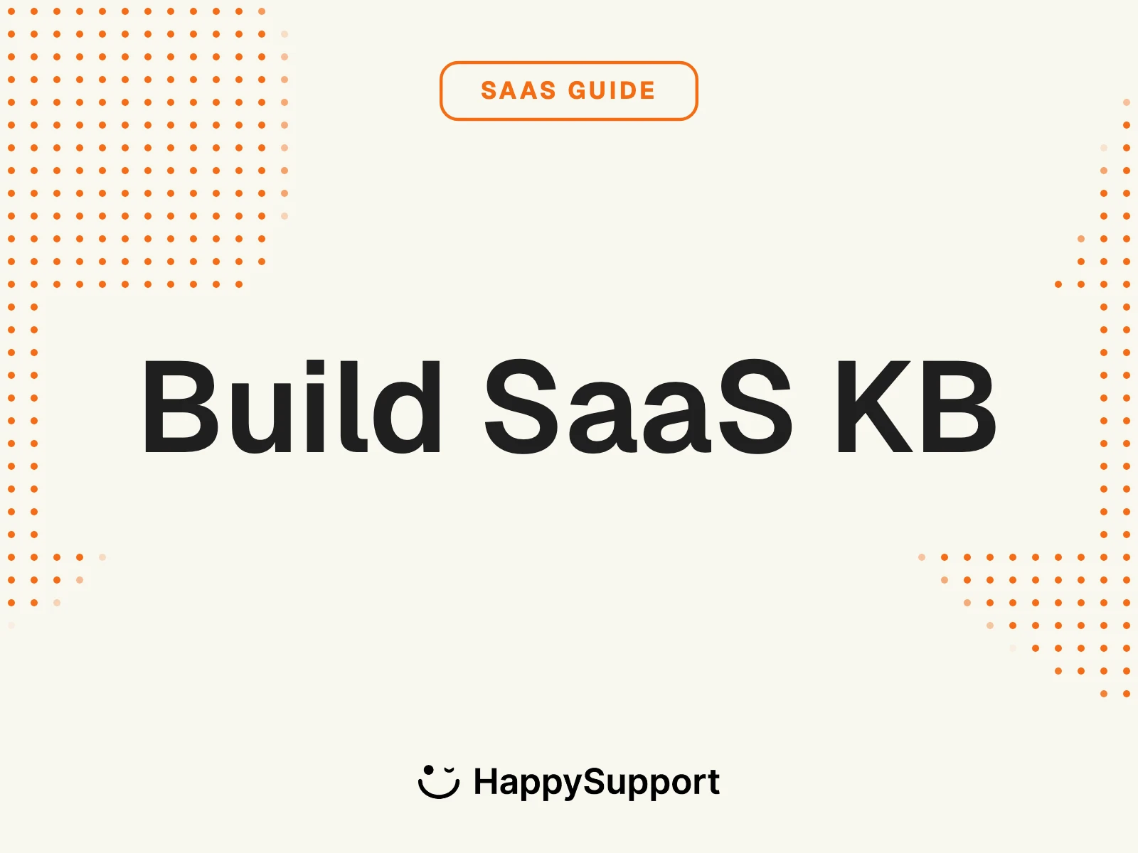 How to Build a SaaS Knowledge Base (2026 Guide)