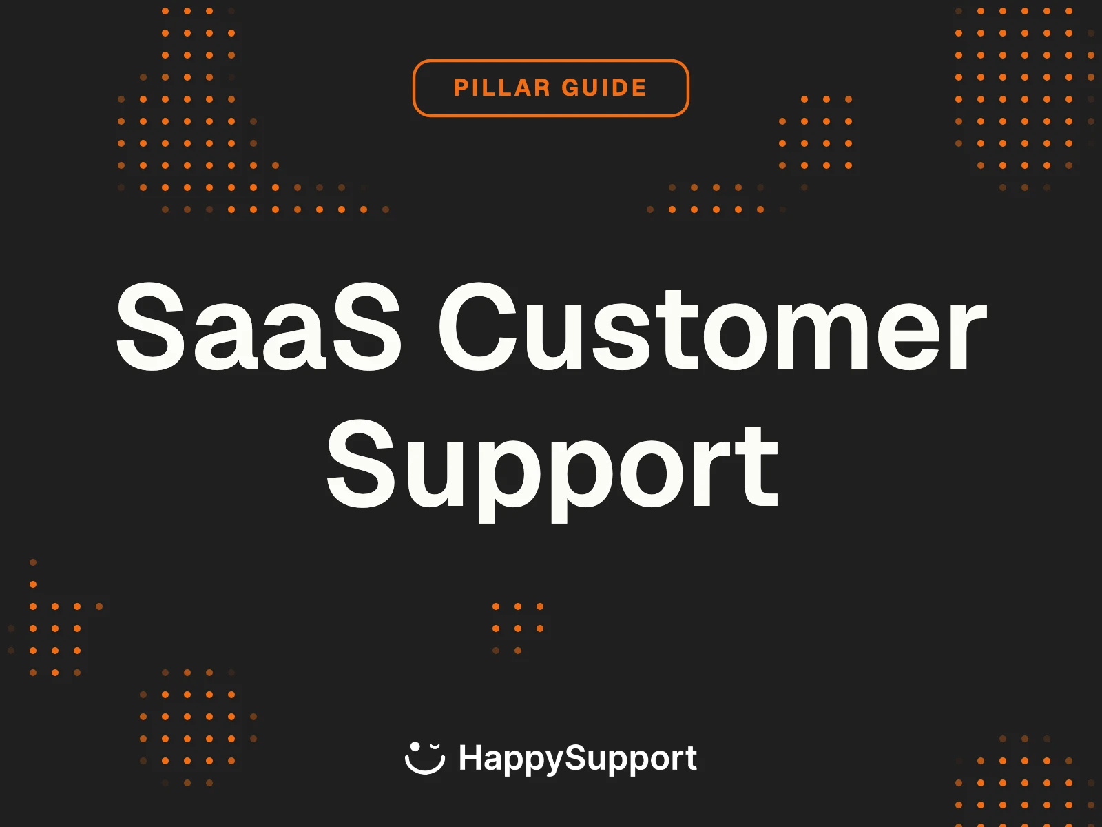 SaaS Customer Support: The Complete Guide for 2026
