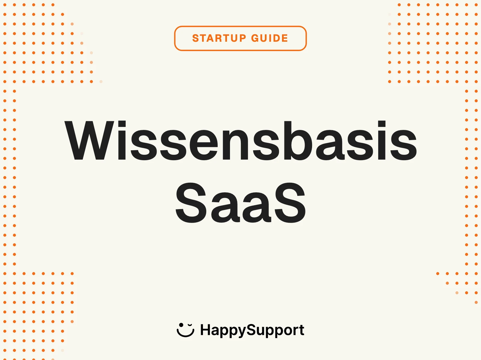 Wissensdatenbank für SaaS und Startups 2026