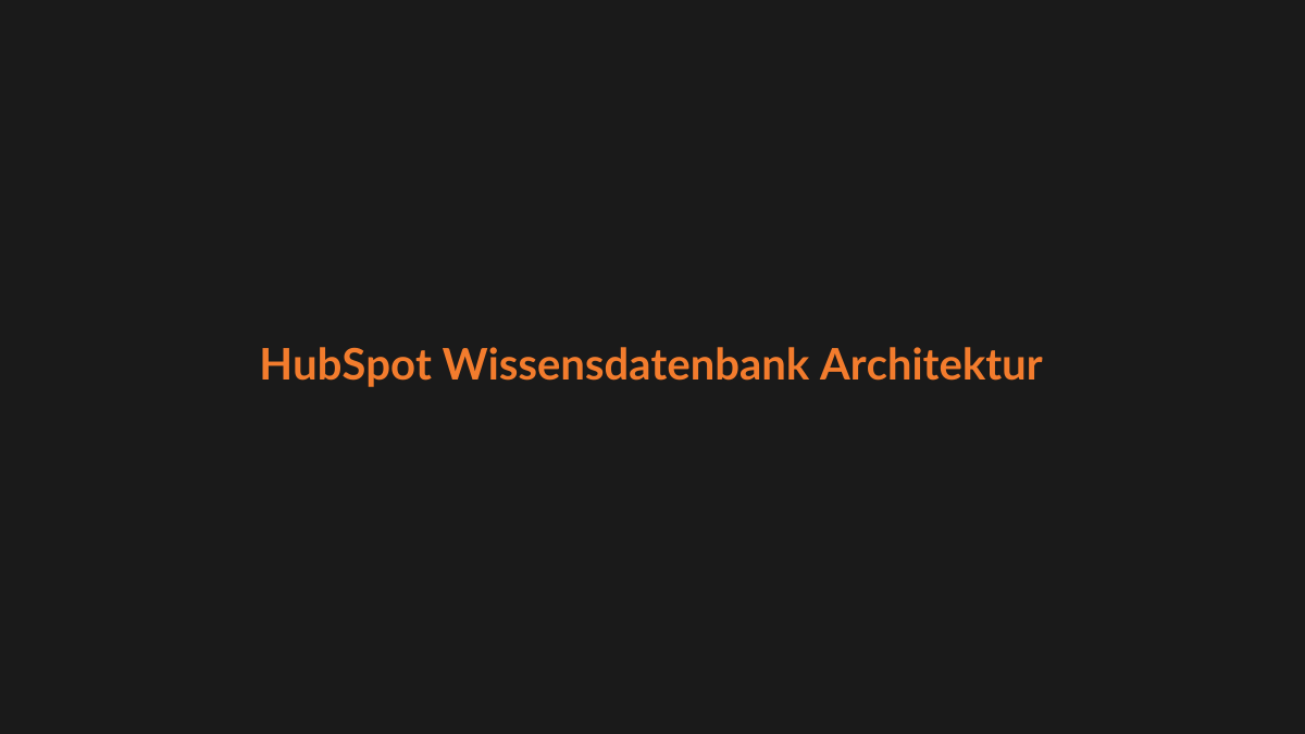 HubSpot Wissensdatenbank Service Hub Breeze AI Architektur 2026