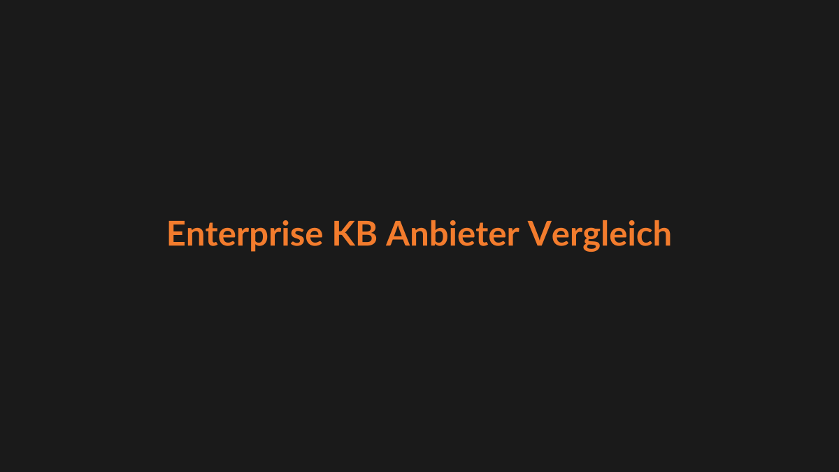 Wissensdatenbank für Unternehmen DACH Enterprise Anbieter Vergleich