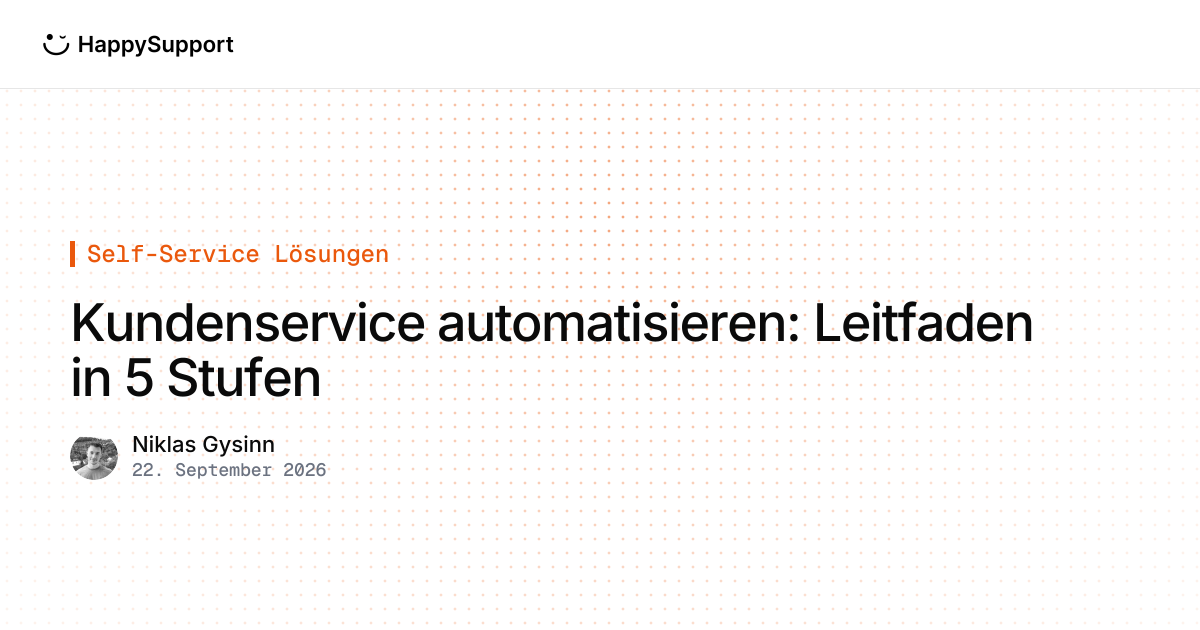 Kundenservice automatisieren: Leitfaden in 5 Stufen